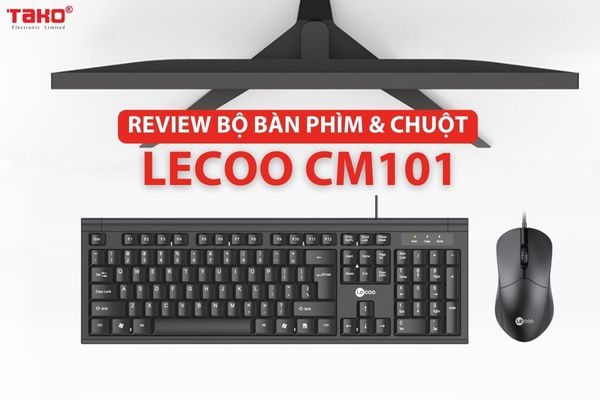 Bất ngờ với combo bàn phím và chuột Lecoo CM101 - Chỉ hơn 200k nhưng sang và xịn