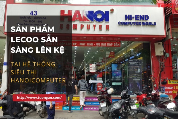 Sản phẩm Lecoo sẵn sàng lên k?tại h?thống siêu th?Hanoicomputer