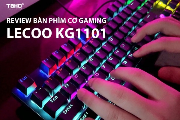 Review bàn phím Gaming Lecoo KG1101