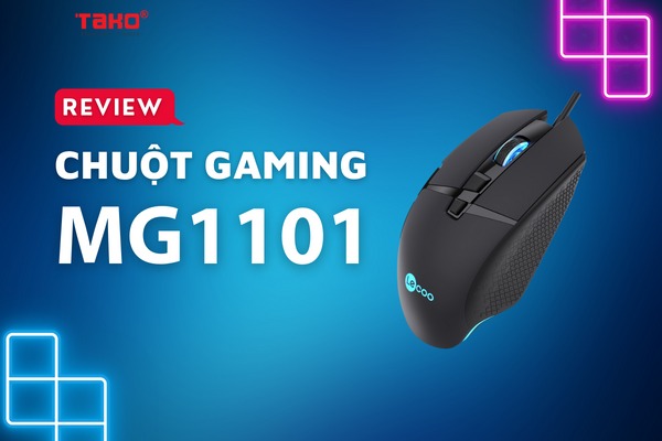 Cùng TAKO trải nghiệm chuột quang gaming e-sports Lecoo MG1101 - Chiến game đỉnh cao, bách phát bạch trúng