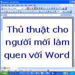 4 thủ thuật cho người mới làm quen với Word