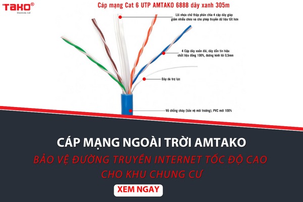 Cáp mạng ngoài trời AMTAKO chất lượng ưu việt - Bảo v?đường truyền Internet tốc đ?cao, bền b?cho các công trình chung cư